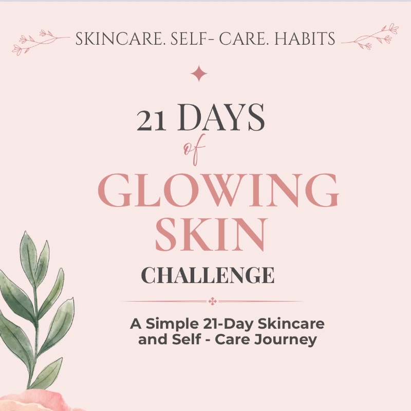 ✨ 21 Days of Glowing Skin Challenge