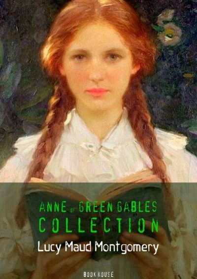 Anne of Green Gables — L. M. Montgomery