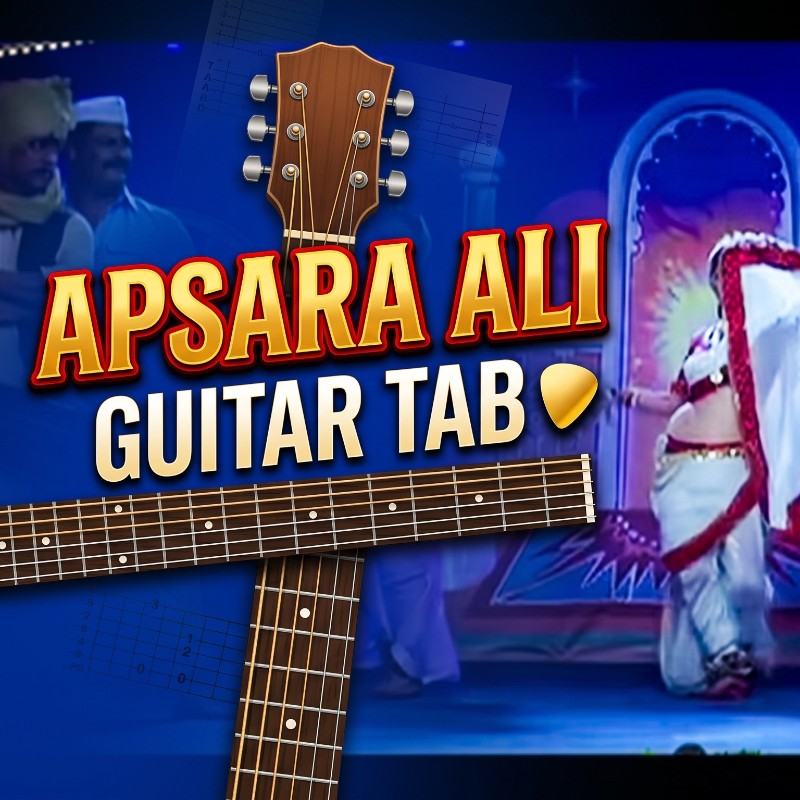 Apsara Aali Guitar Tab -Ayushman Kumar