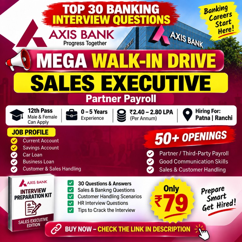🔥 Axis Bank Mega Walk-In Drive | Patna and Ranchi