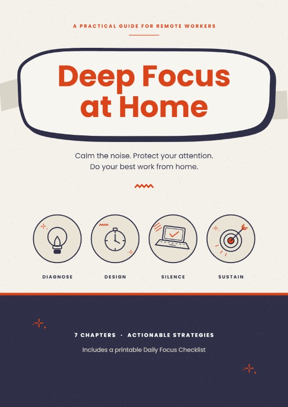 deep focuse at home- a practical guide to better focuse and productivity for remote workers