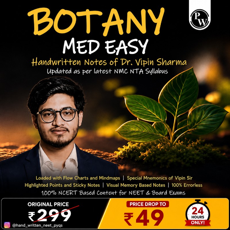 BOTANY MED EASY  Handwritten Notes of Dr. Vipin Sharma  Updated as per latest NMC NTA Syllabus