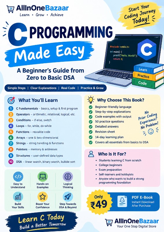 C Programming Made Easy: A Beginner’s Guide from Zero to Basic DSA