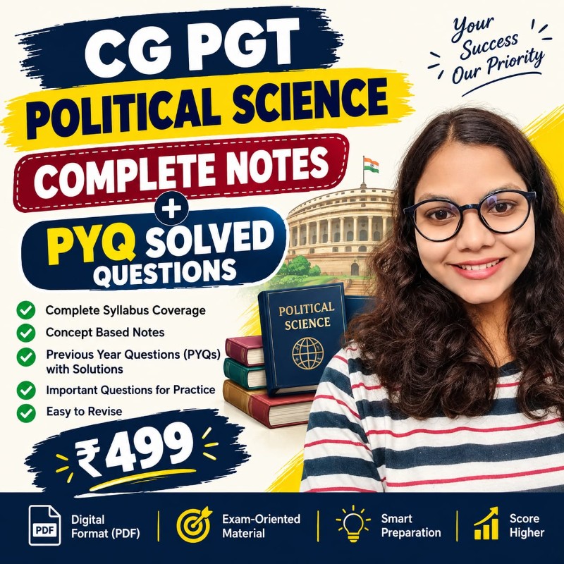 CG PGT Political Science Complete Notes + PYQ Solved Questions | Full Syllabus | ₹499