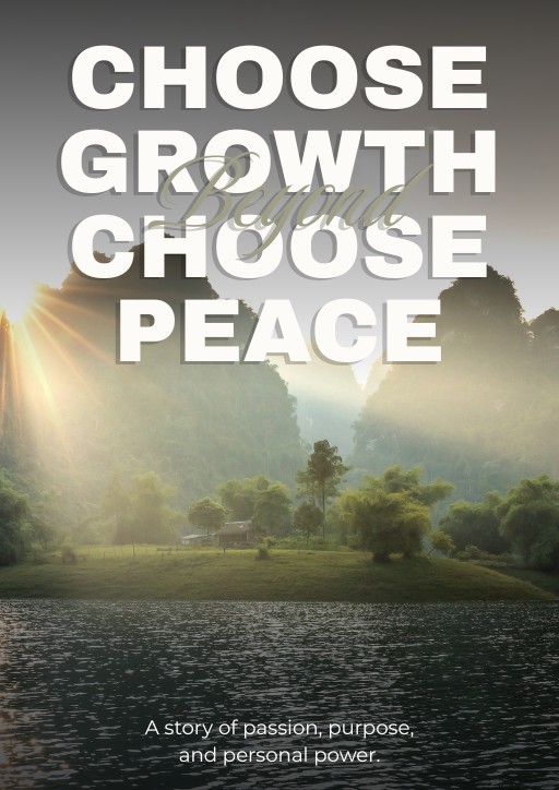 Choose growth. Choose peace