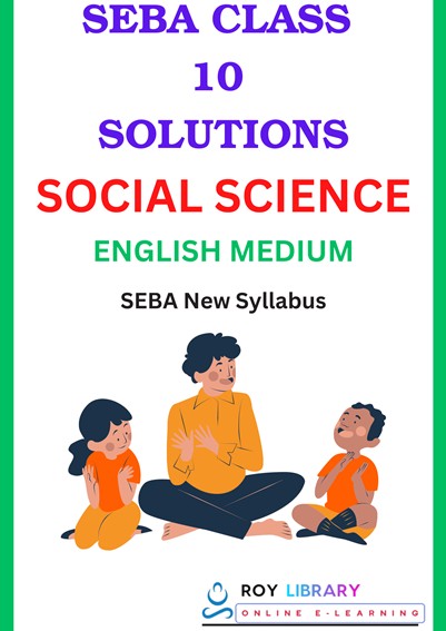 SEBA Class 10 Social Science Solutions English Medium - As Per New Syllabus