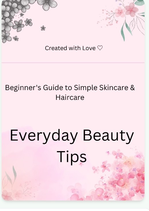 Everyday Beauty Tips – Beginner's Guide