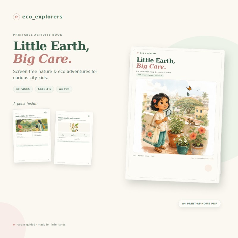 Little Earth, Big Care | 40-Page Eco Activity Book for Kids Ages 4–6 | A4 Printable PDF 