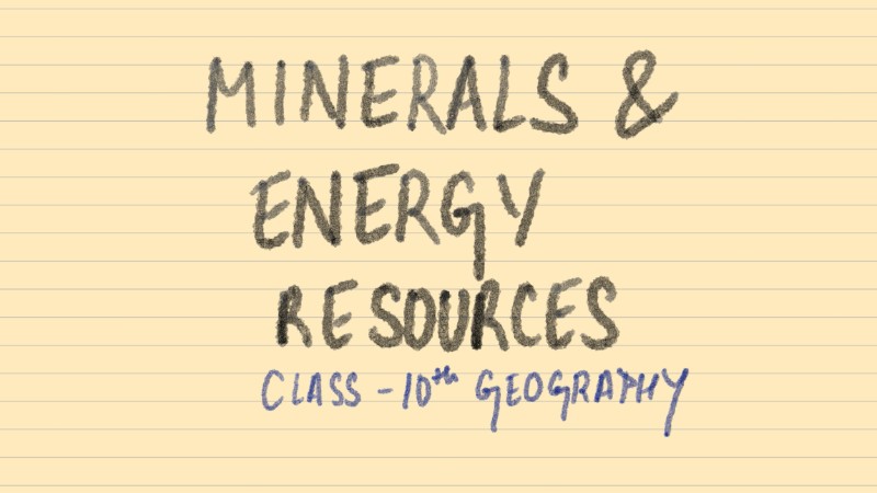 Minerals and Energy Resources