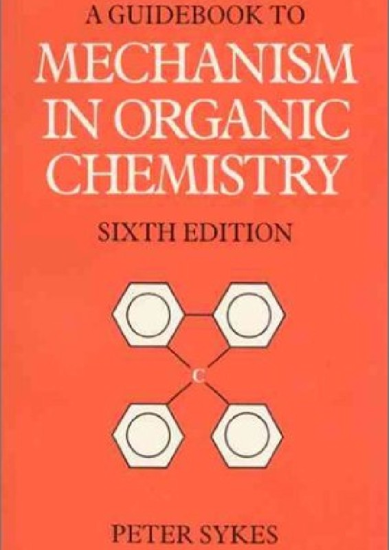 Peter sykes mechanism || A Guidebook to Mechanism in Organic Chemistry by Peter Sykes | 6th Edition PDF