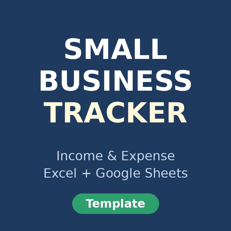 Small Business Income & Expense Tracker | Excel + Google Sheets Template.