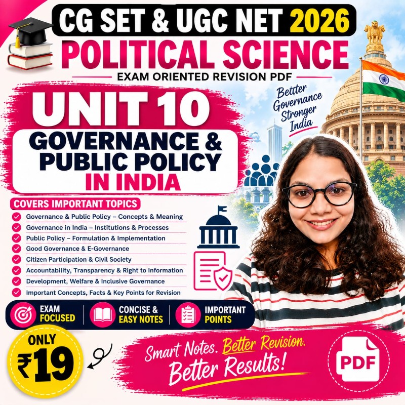 Unit 10 –  Governance & Public Policy in India | CG SET & UGC NET 2026 Political Science Exam-Oriented Revision PDF
