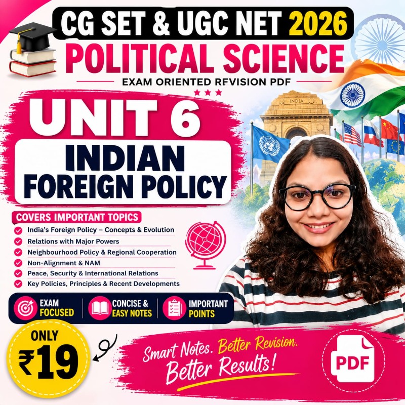 Unit 6 – Indian Foreign Policy  | CG SET & UGC NET 2026 Political Science Exam-Oriented Revision PDF