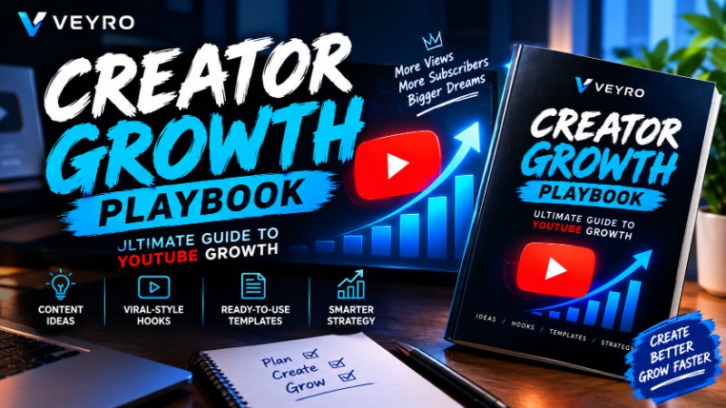 VEYRO Creator Growth Playbook — Ultimate Guide to YouTube Growth